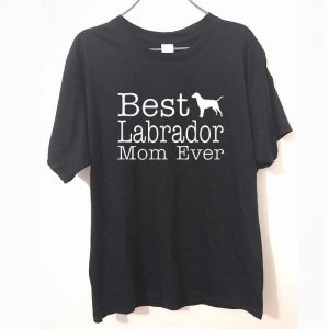 "Best Labrador Mom Ever" T-Shirt
